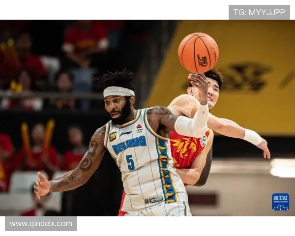 CBA总决赛浙江方兴渡对决北京北汽巅峰之夜激战五月七日盛况上